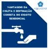 Vantagens da coleta e destinação do esgoto