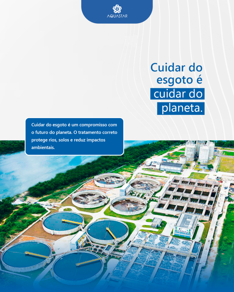 Cuidar do esgoto é cuidar do planeta