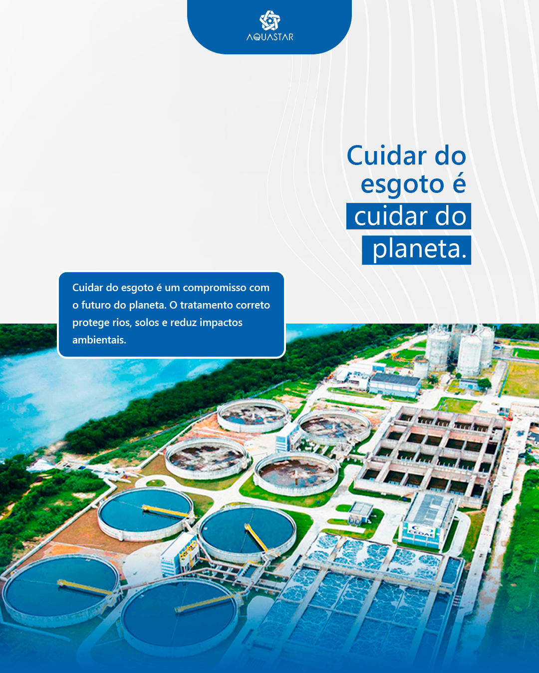 Cuidar do esgoto é cuidar do planeta