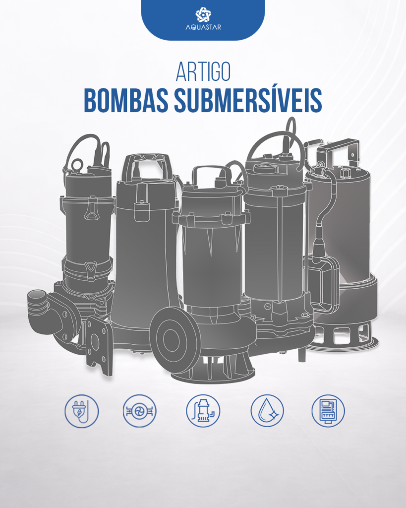 Conheça nosso Artigo Bombas submersíveis!