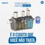 AQUASEPTIC: O tratamento de esgoto que protege sua saúde, seu patrimônio e o meio ambiente
