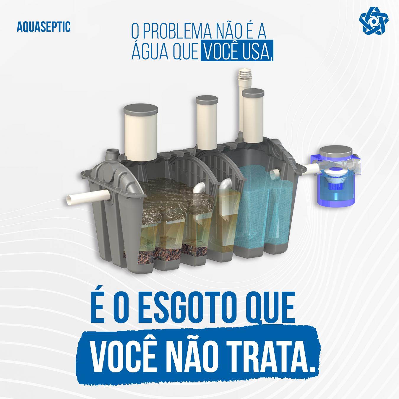AQUASEPTIC: O tratamento de esgoto que protege sua saúde, seu patrimônio e o meio ambiente